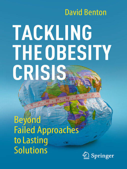 Title details for Tackling the Obesity Crisis by David Benton - Available